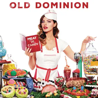 Meat and Candy - Old Dominion Meat and Candy - Old Dominion