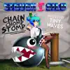 Chain Chomp Stomp - Single album lyrics, reviews, download