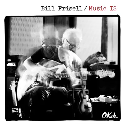 Music IS (Japan Version) - Bill Frisell