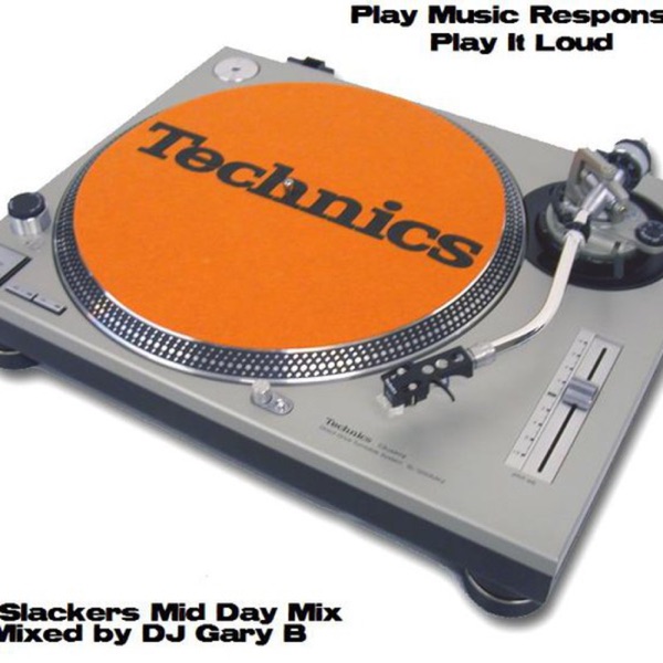 Da Slackers Mid Day Mix with DJ Gary B cover