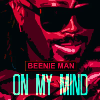 On My Mind - Single - Beenie Man