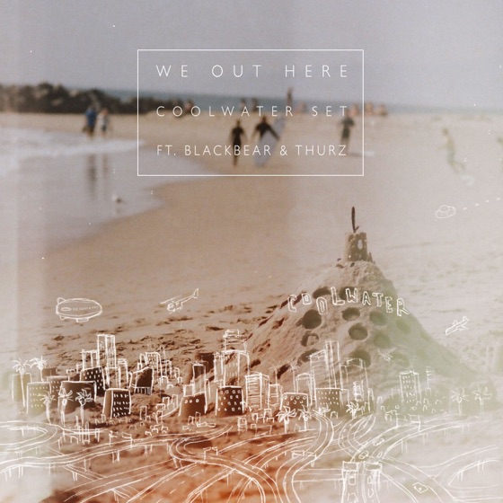 Cover artwork for We Out Here (feat. Blackbear & Thurz)