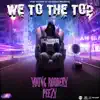 We To the Top - Single album lyrics, reviews, download