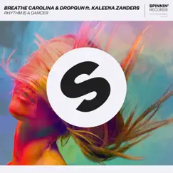 Rhythm Is A Dancer (feat. Kaleena Zanders) - Single by Breathe Carolina & Dropgun album reviews, ratings, credits
