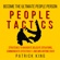 Patrick King - People Tactics: Strategies to Navigate Delicate Situations, Communicate Effectively, and Win Anyone Over (Unabridged)