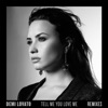 Demi Lovato - Tell Me You Love Me