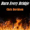 Burn Every Bridge - Single album lyrics, reviews, download
