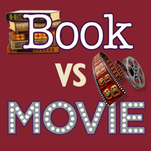 Book Vs Movie Podcast podcast