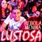 Rebola Menina - Mc Lustosa lyrics