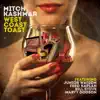 West Coast Toast (feat. Junior Watson, Fred Kaplan, Bill Stuve & Marty Dodson) album lyrics, reviews, download