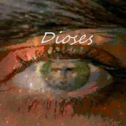 Dioses - Single - EDC Dioses - Single - EDC