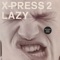 Lazy (feat. David Byrne) [Radio Edit] - X-Press 2 lyrics