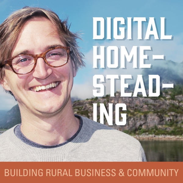 Digital Homesteading: Building Rural Business and Community cover