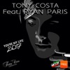 Tony Costa - You're My Life (feat. Ryan Paris)
