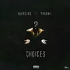 Choices (feat. Phrank) - Single album lyrics, reviews, download