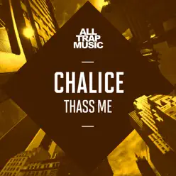 Thass Me - Single - Chalice Thass Me - Single - Chalice
