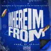 Where I'm From (feat. No Good, Ad & Jayo Felony) - Single album lyrics, reviews, download