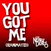 You Got Me (Reanimated) - Single album lyrics, reviews, download
