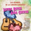 Las Grandes de la Canción Ranchera: Lucha Reyes y Aida Cuevas
