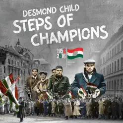 Steps of Champions (feat. Vanessa Campagna, The Hooligans, Anthony De La Torre, Chris Willis, Jon Vella, Levi Hummon, Maria Vidal, Michelle Prentice, Mike Eldred & Myriam Valle) - Single - Desmond Child Steps of Champions (feat. Vanessa Campagna, The Hooligans, Anthony De La Torre, Chris Willis, Jon Vella, Levi Hummon, Maria Vidal, Michelle Prentice, Mike Eldred & Myriam Valle) - Single - Desmond Child