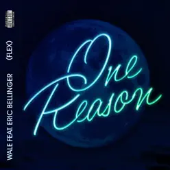 One Reason (Flex) [feat. Eric Bellinger] - Single - Wale