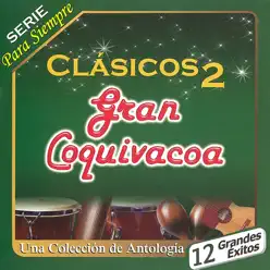 Clásicos 2 - Gran Coquivacoa Clásicos 2 - Gran Coquivacoa