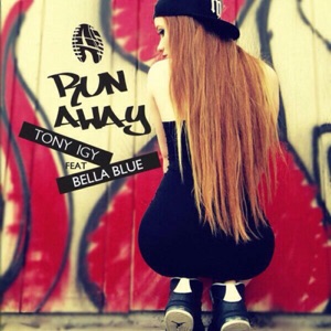 Tony Igy Run Away (feat. Bella Blue)