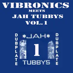 Vibronics Meets Jah Tubbys, Vol. 1 by Vibronics album reviews, ratings, credits