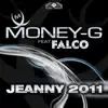 Jeanny 2011 (feat. Falco) [Remixes] album lyrics, reviews, download