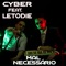 Mal Necessário (feat. LetoDie) - Cyber lyrics