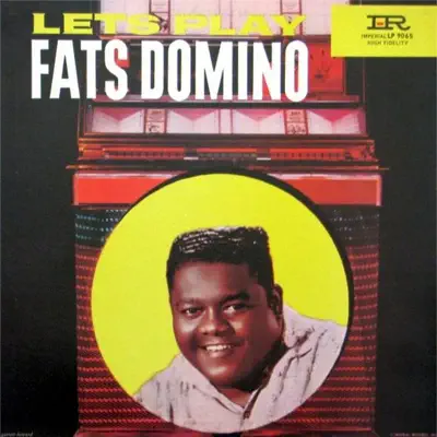 Let's Play Fats Domino - Fats Domino Let's Play Fats Domino - Fats Domino