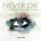 Never Die (feat. CYBER DIVA & Kim Hoyeon) - House Rulez lyrics