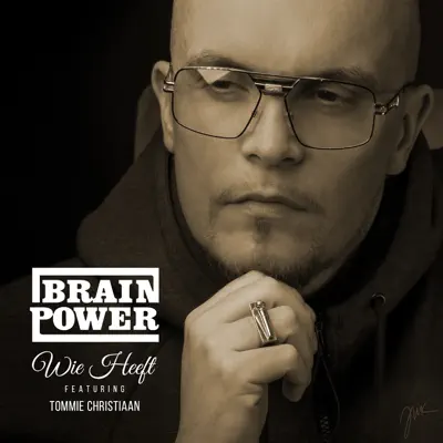 Wie Heeft (feat. Tommie Christiaan) - Single - Brainpower
