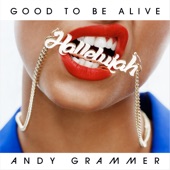 Andy Grammer - Good To Be Alive (Hallelujah)