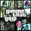 Gimme That Grip (feat. Derateo) - Single album lyrics, reviews, download