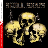 Skull Snaps (Digitally Remastered)