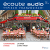 Écoute Audio - La restauration en France. 12/2014: Französisch lernen Audio - Die französische Gastronomie - Div.