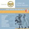 RCA 100 Años de Música - Segunda Parte (Lo Mejor del Folklore Mexicaño, Vol. 2)