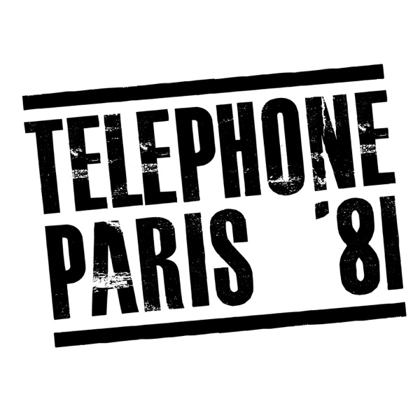 Paris '81 (Remasterisé en 2015) - Téléphone