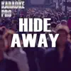 Hide Away (Originally Performed by Daya) [Instrumental Version] song lyrics