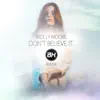 Don't Believe It (Bh Remix) - Single album lyrics, reviews, download