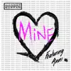 Mine (feat. Anni) - Single album lyrics, reviews, download