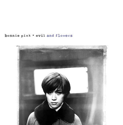 BONNIE PINK - evil and flowers [Remaster]