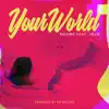Your World (feat. JoJo) - Single album lyrics, reviews, download