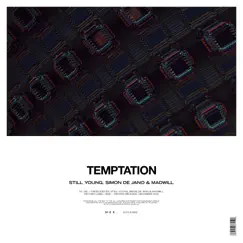 Temptation - Single by Still Young, Simon De Jano & Madwill album reviews, ratings, credits