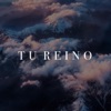 Tu Reino - Single
