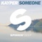 Someone (Club Edit Instrumental) - Kayper lyrics