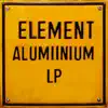 Stream & download Element: Alumiinium LP