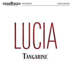 Lucia - Single - Tangarine Lucia - Single - Tangarine