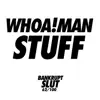 Whoa!Man Stuff - Single album lyrics, reviews, download